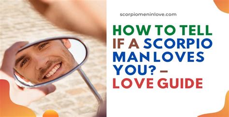 how do you know if scorpio man loves you|flirting with a scorpio man.